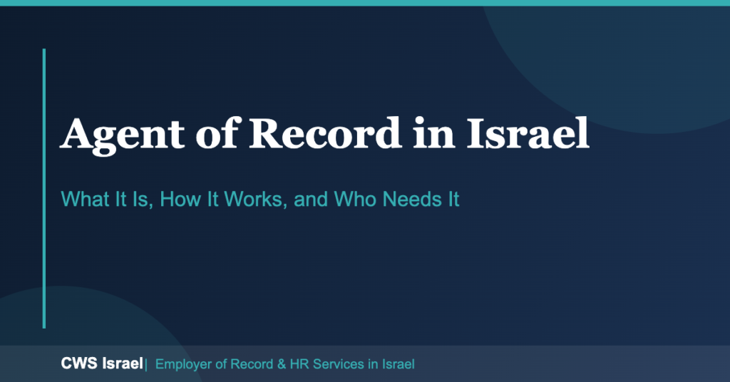 Israel EOR / AOR Experts 13 Agent of Record in Israel | CWS Israel