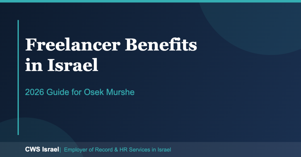 Freelancer Benefits in Israel: 2026 Guide | CWS Israel