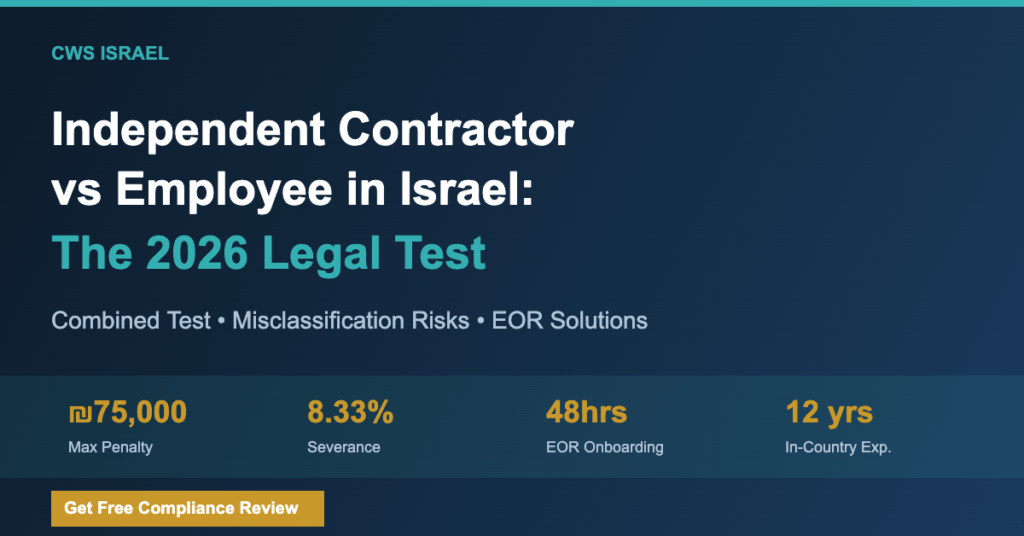 Independent contractor vs employee Israel legal test 2026 - CWS Israel