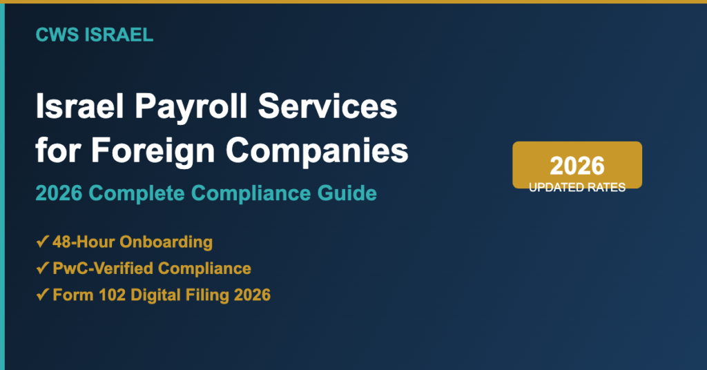 Israel payroll services for foreign companies - 2026 compliance guide by CWS Israel