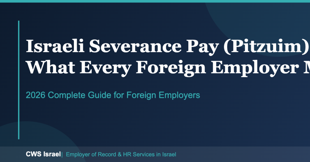 Israeli Severance Pay (Pitzuim): 2026 Guide | CWS Israel