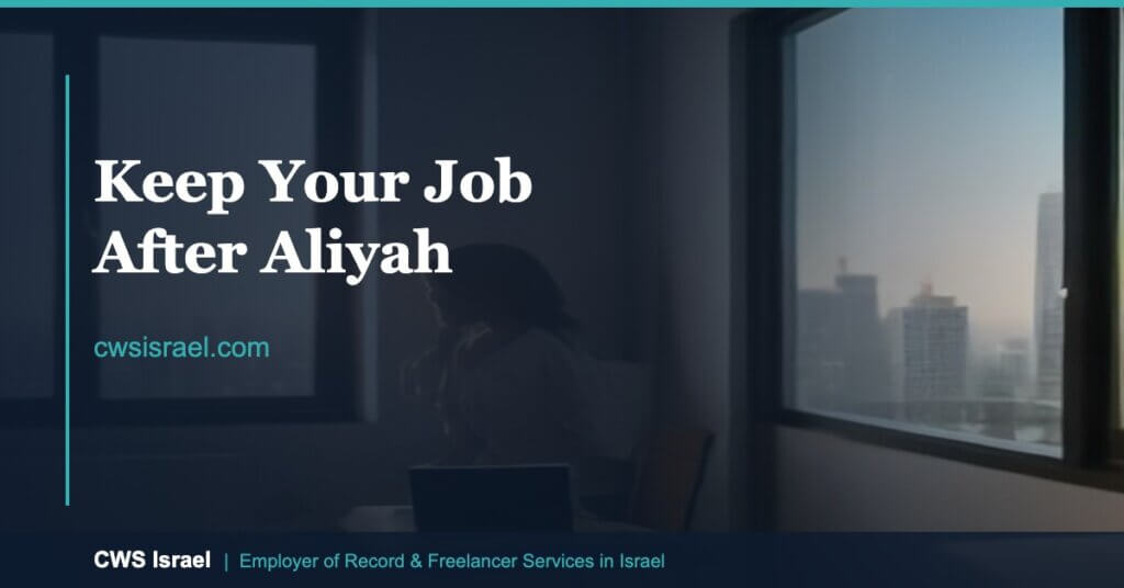 Keep your job after aliyah - CWS Israel Olim First Steps