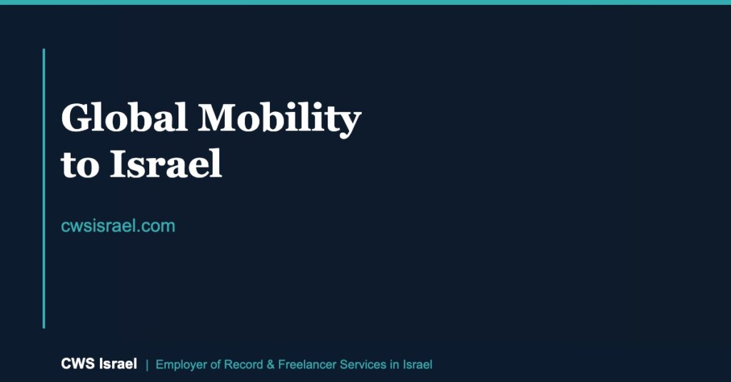 Global Mobility to Israel: The 2026 EOR Guide | CWS Israel