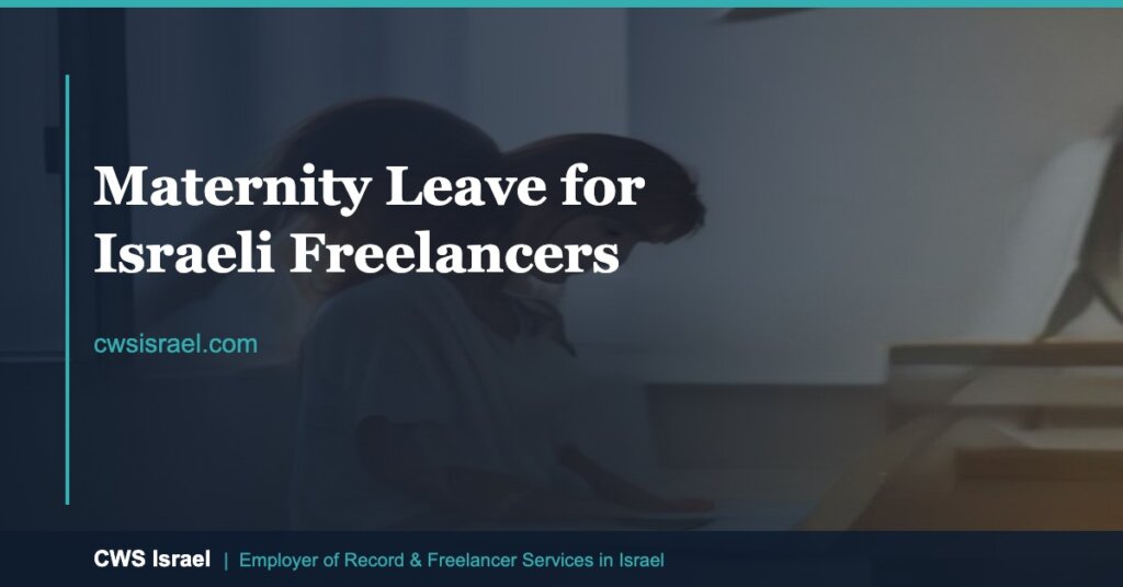 Maternity Leave for Israeli Freelancers 2026 | CWS Israel