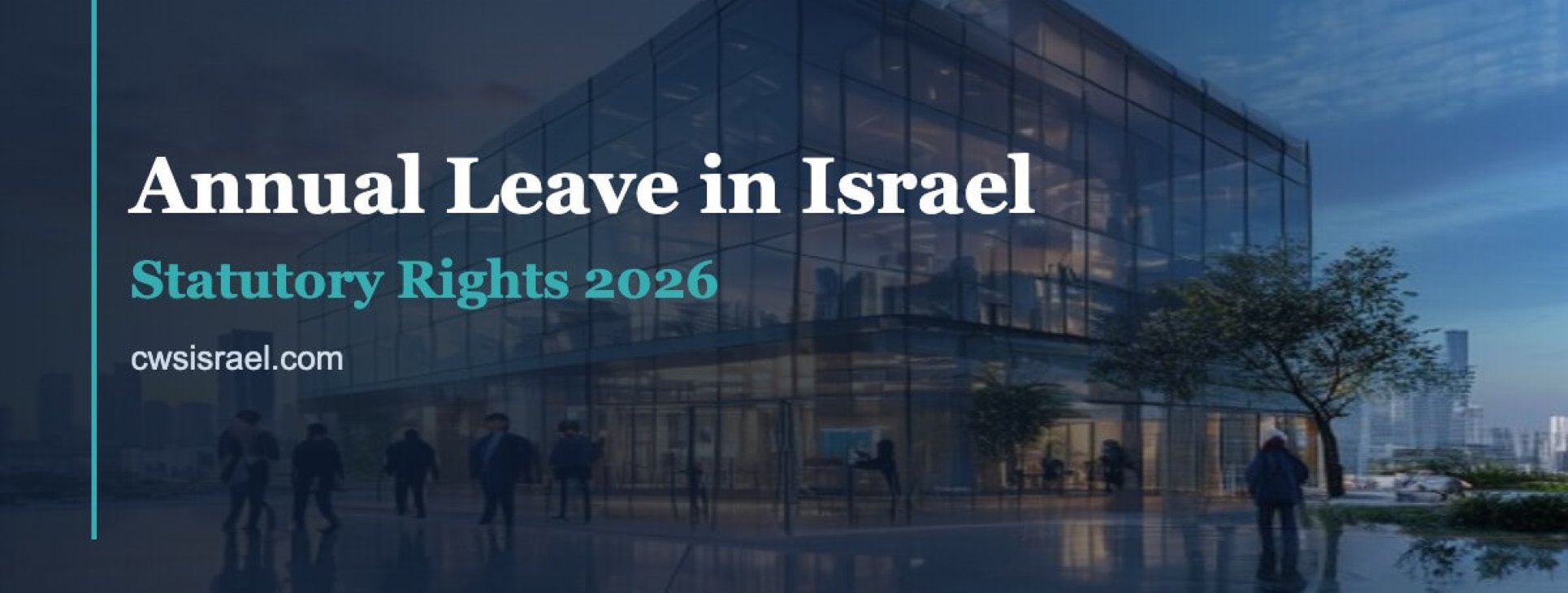 Annual Leave in Israel 2026: Rights Guide | CWS Israel