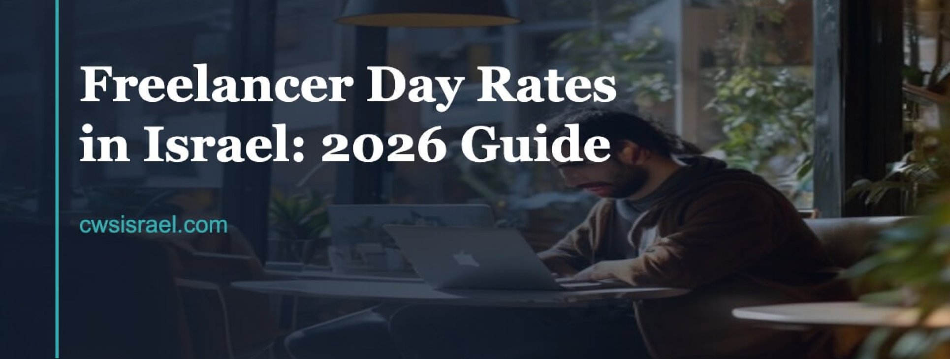 Freelancer Day Rates in Israel 2026 Guide | CWS Israel