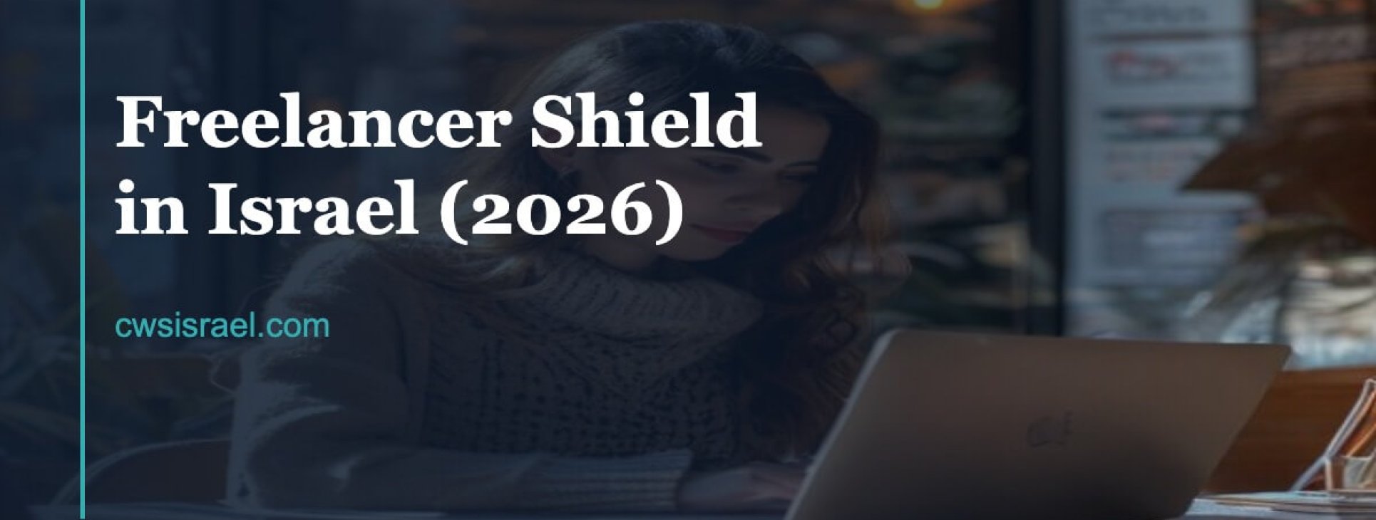 Freelancer Shield Israel: What It Is & Who Needs It | CWS Israel