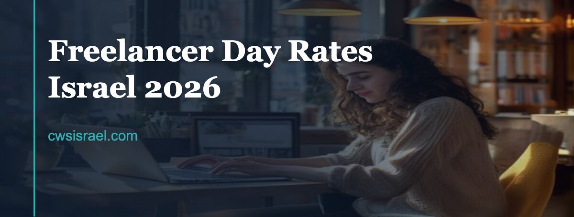 High Tech Freelancer Israel Daily Rate 2026 | CWS Israel