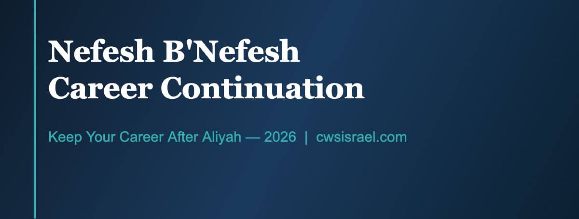 Nefesh B'Nefesh career continuation for US professionals making aliyah — CWS Israel